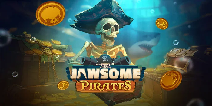 Cara Bermain di Slot Jawsome Pirates Dapat Pola 4x Maxwin