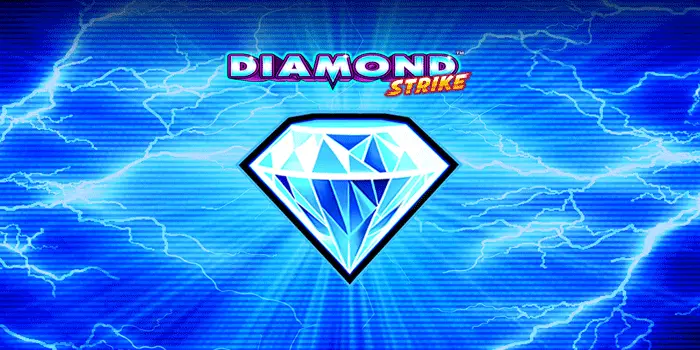 Langkah Tepat Menuju Jackpot Di Slot Diamond Strike