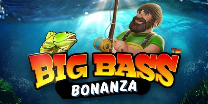 Trik Cerdas Meraih Jackpot di Slot Big Bass Bonanza