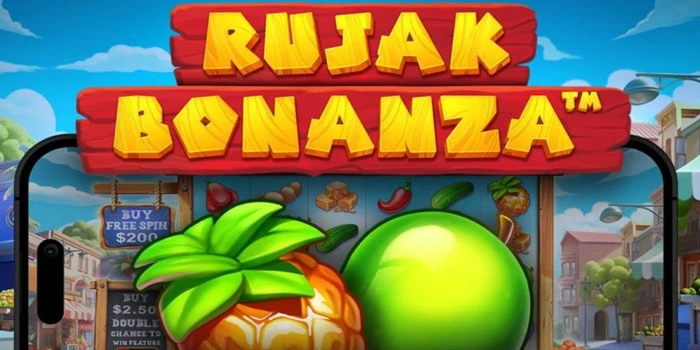 Trik Rahasia Slot Rujak Bonanza Raih Scatter Jackpot
